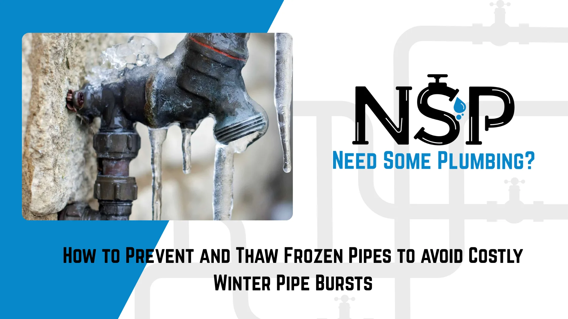 How to Prevent Frozen & Burst Pipes | NSP Plumbing