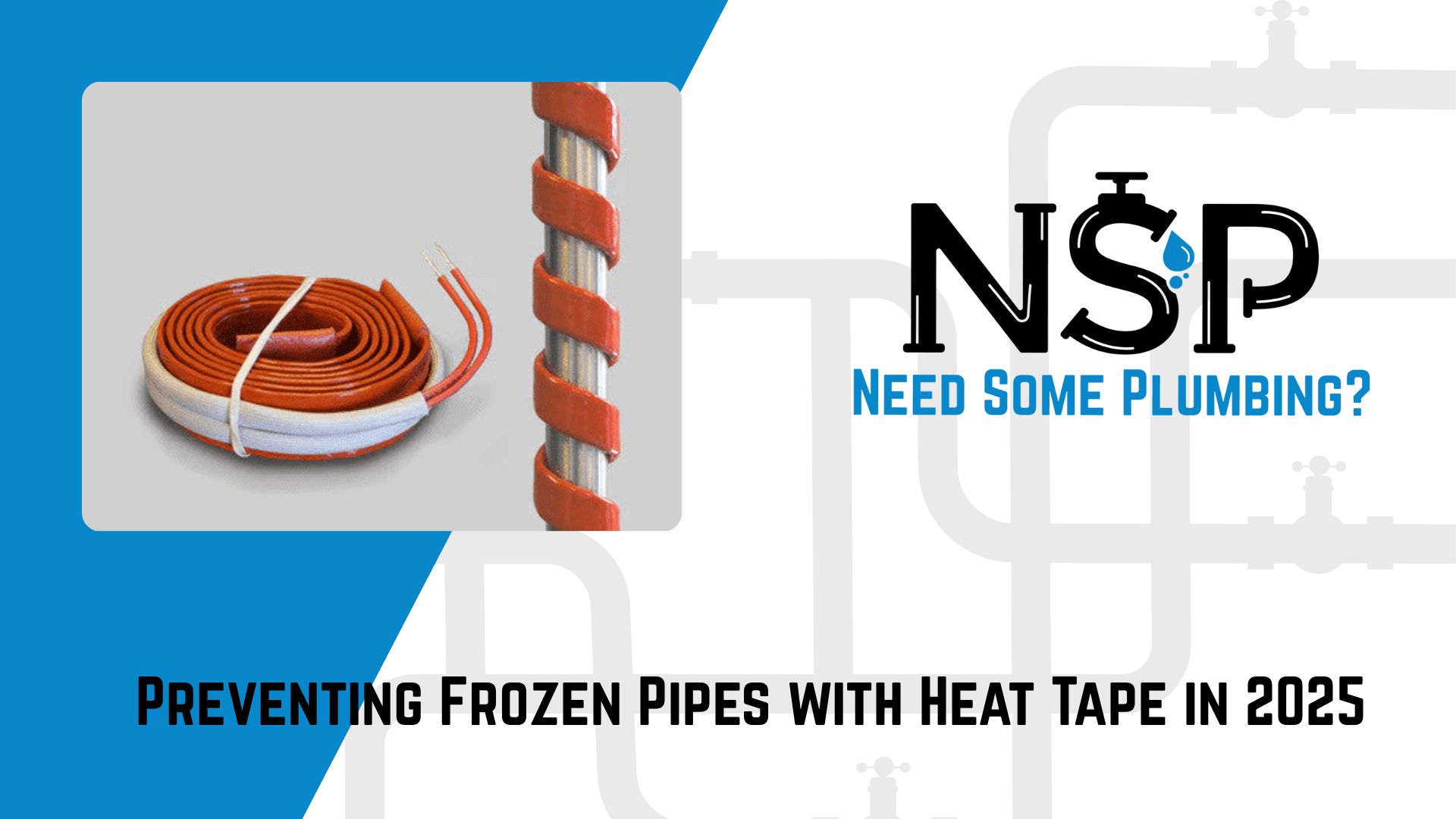 Preventing Frozen Pipes with Heat Tape in 2025