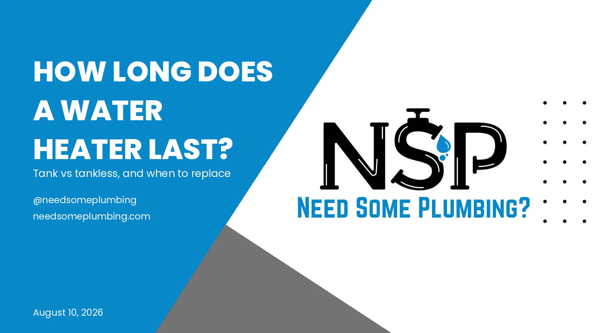How Long Does a Water Heater Last? Tank vs Tankless, and When to Replace